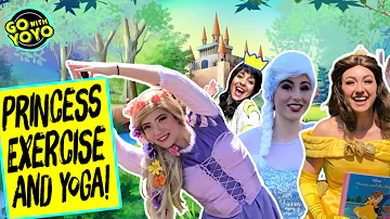 Princess Exercise and Yoga for Kids | At Home Workout with Belle, Elsa and Rapunzel | Go with YoYo
