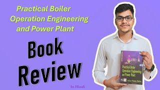Practical Boiler Operation Engineering and Power Plant by A R Mallick || book review