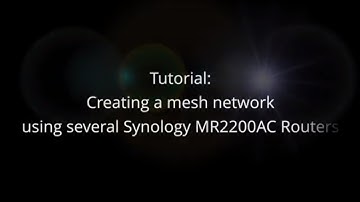 Tutorial - How to create a mesh network using multiple Synology MR2200AC routers