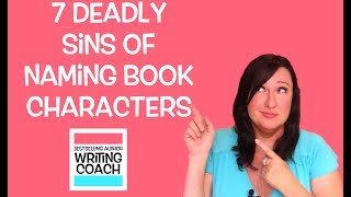 7 BIG Mistakes Writers Make in Naming Characters For a Novel