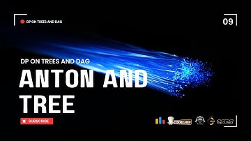 Codeforces 2100 | Anton and Tree | Advanced DP on Trees | Dynamic Programming & Graphs Explained