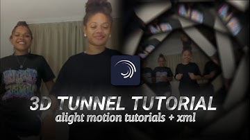 3D TUNNEL TUTORIAL | ALIGHT MOTION TUTORIAL+XML.