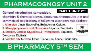 Part 1 Unit 2 || Pharmacognosy 5th sem || Alkaloids, Phenylpropanoids, Flavonoids, volatile oils etc