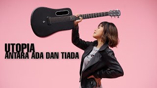 TAMI AULIA | UTOPIA - ANTARA ADA DAN TIADA