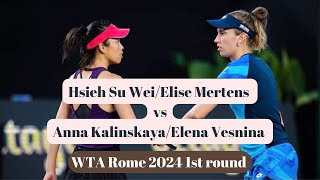 Hsieh Su Wei/Elise Mertens vs Anna Kalinskaya/Elena Vesnina - Rome 2024
