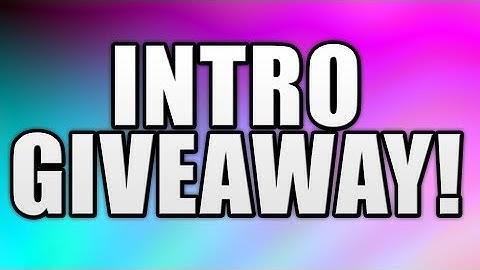 Intro GiveAway check de discription! (open!)