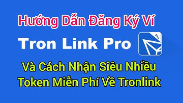 HƯỚNG DẪN NHẬN 300 POINT VÀ CỰC NHIỀU TOKEN MIỄN PHÍ VỀ VÍ TRONLINK PRO/ CÁCH ĐĂNG KÝ VÍ TRONLINK/