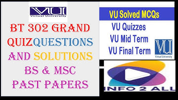 Bt 302 grand quiz with solution