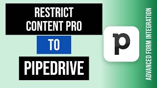 Restrict Content Pro to Pipedrive Integration Tutorial | AFI News