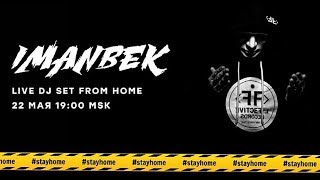 Imanbek - Live Dj Set From Home