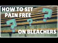How to Sit Pain-Free on Bleachers When You Have Back Pain/Sciatica