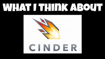 What I Think About Cinder