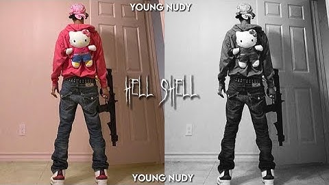 hell shell - young nudy [sped up]