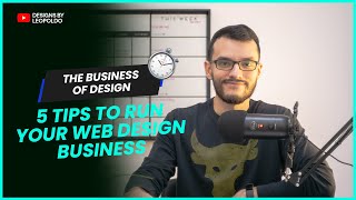 5 tips to run or improve your website design business