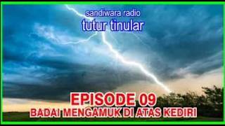 Sandiwara Radio Tutur Tinular Episode 09 Badai Mengamuk Di Atas Kediri Seri 259