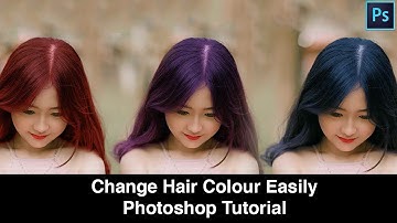 How to Change Hair Colour with Photoshop Easily | Photoshop Tutorial