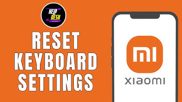 HOW TO RESET KEYBOARD SETTINGS ON XIAOMI