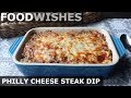 Philly Cheese Steak Dip - Food Wishes - Football Food