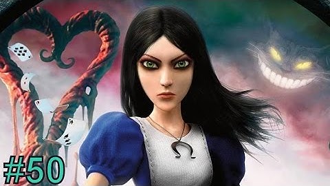 CAKE STOMP | Alice: Madness Returns w/Commentary #50