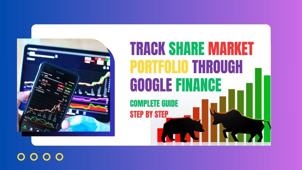 How to Track Portfolio Through Google Finance Like a Pro!