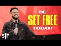 Be Set Free Today! | Steven Furtick