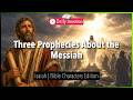 July 06: Three Prophecies About the Messiah - Isaiah - Isaiah 9 - 365 Daily Devotions