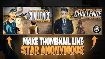 HOW TO MAKE THUMBNAIL LIKE STAR ANONYMOUS | ON ANDROID | Urdu | HINDI |