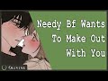 Needy bf makes out with you kissing lots of kissing  binaural sleep aid m4a