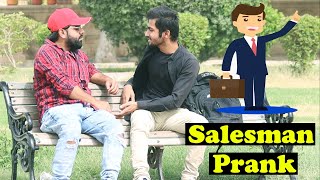 Salesman Prank | Pranks In Pakistan | Humanitarians