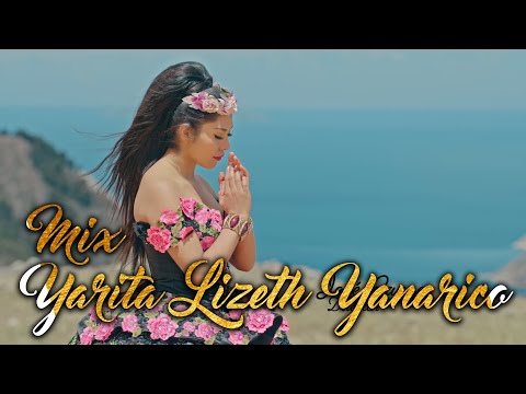 Yarita Lizeth Yanarico - Mix Lo Mejor Exitos [XpressMusic]HD