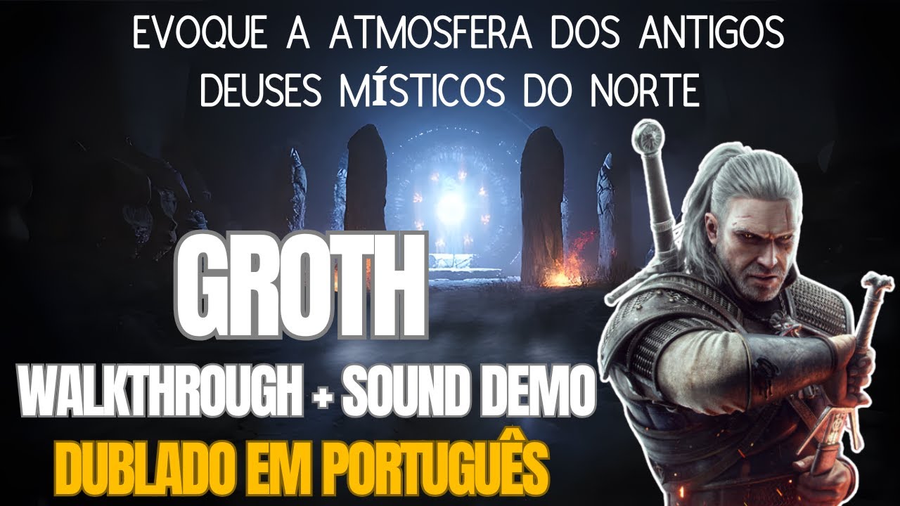 GROTH - WALKTHROUGH DUBLADO EM PORTUGUES!