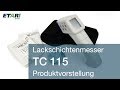 Lackdickenprüfer TC 115 - Produktfilm, Schichtdickenmessgerät - Bedienung und Kalibrierung