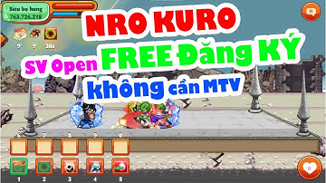 Ngọc Rồng Lậu - Chơi SV KURO open FREE đăng ký không cần Mở thành viên FUll nhiệm vụ Có BẢN IOS