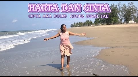 HARTA DAN CINTA#CIPTA AKA DOLES#COVER FENSI TAE