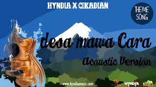 Hyndia x  Cikadian - DESA MAWA CARA |  AUDIO (Acoustic Version)