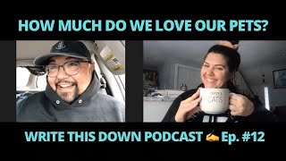 Episode #12: How much do we love our pets