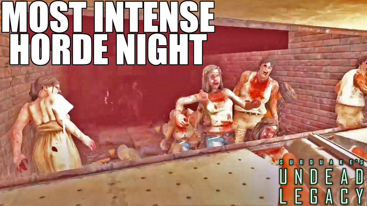 Undead Legacy MOST INTENSE HORDE NIGHT 7 Days To Die Alpha 20 YouTube