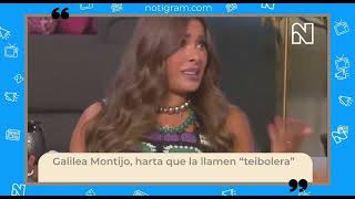 Galilea Montijo, Harta Que La Llamen Teibolera