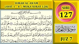 MENGAJI AL-QURAN JUZ 7 : SURAH AL-AN'AM (AYAT 1-8 / MUKA SURAT 128)
