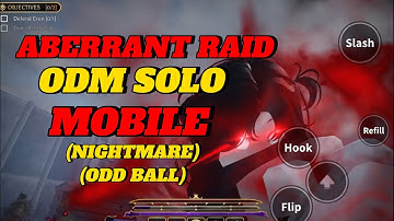 AOTR: ABERRANT RAID ODM SOLO EREN MOBILE NIGHTMARE ODDBALL 🔥