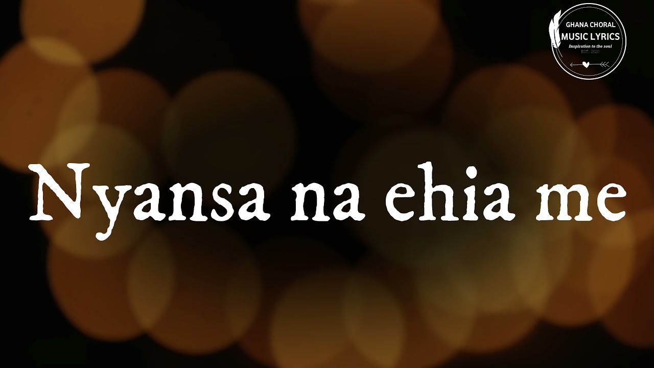 Lyrics  Choral Highlife  NYANSA   harmoniouschorale  onevoice