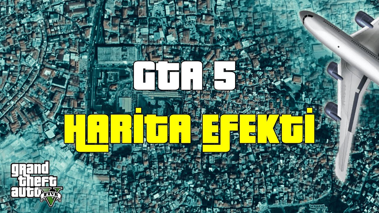 GTA 5 Harita Efekti Nasıl Yapılır?