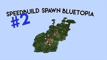 \\Speedbuild// Spawn BlueTopia #2