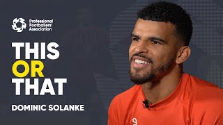 THIS OR THAT? Bournemouth's Dominic Solanke