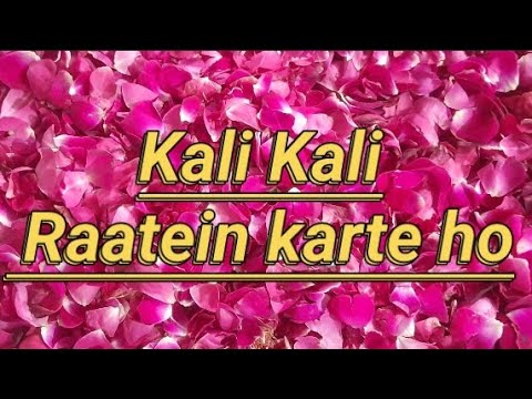 Kali Kali Raatein Karte Ho//Hindi ,Sad. Songs.��.Kali Kali Raatein karte hoHindi Sad Songs�� 
