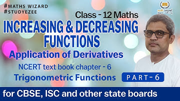 #MathsWizard Increasing & Decreasing Functions Application of derivatives NCERT chapter 6   part 06