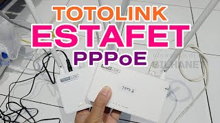 Setting Totolink N350RT Estafet PPPoE Tidak Bengong