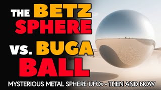The Betz Sphere Mystery Reignites: Grant Cameron Compares It to Colombia’s BUGA Ball