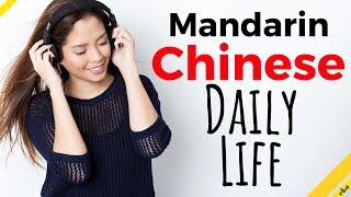 Learn Mandarin Chinese ||| Daily Life Conversation In Chinese ||| Beginner