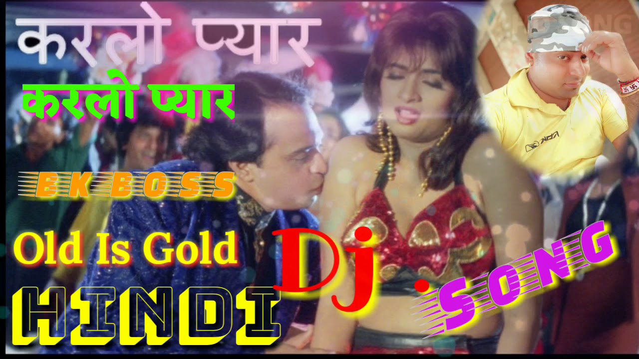 Karlo Pyar Karlo Pyar Hi Fi Dj Dance Remix By Bk Boss Mix 8896152033